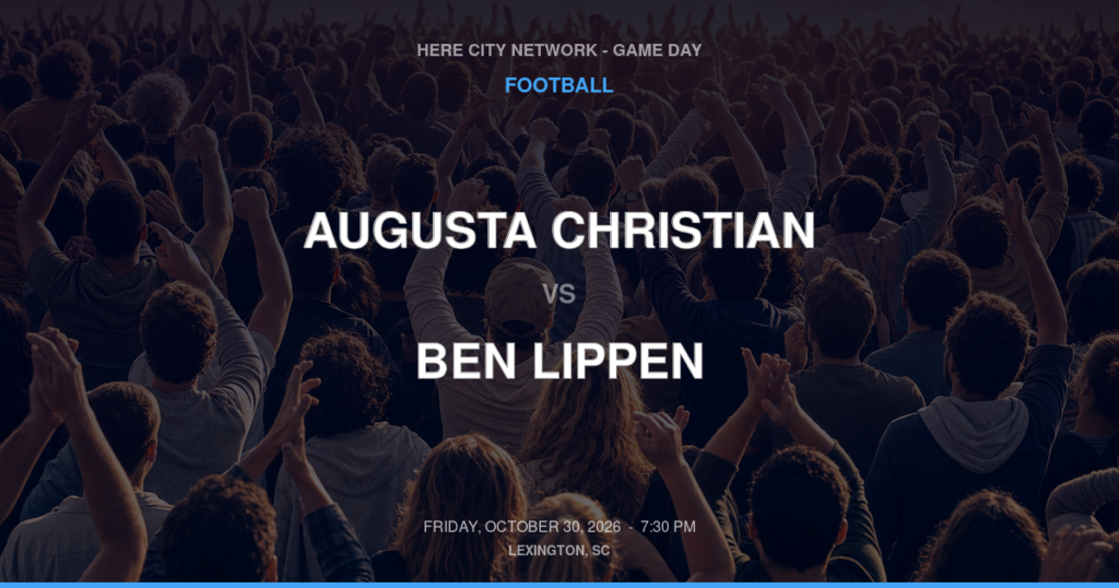 AUGUSTA CHRISTIAN vs BEN LIPPEN FOOTBALL game day graphic - Lexington, SC