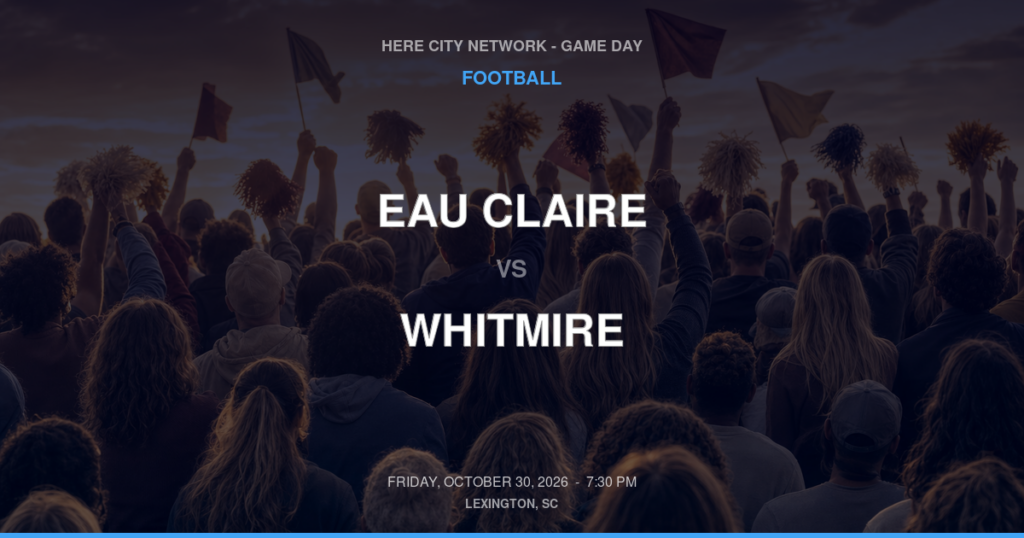 EAU CLAIRE vs WHITMIRE FOOTBALL game day graphic - Lexington, SC