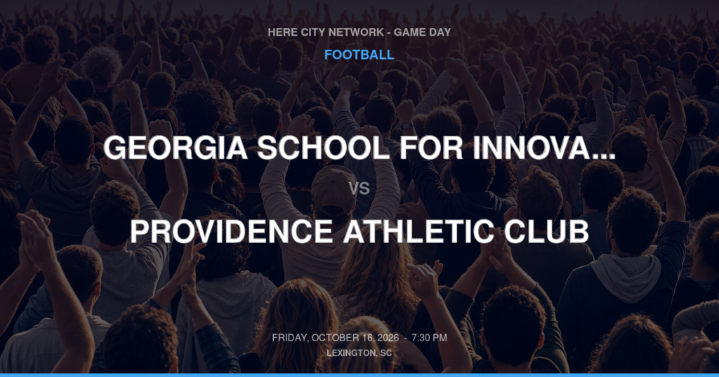 Georgia School for Innovation and Classics vs. Providence Athletic Club — Football Game Day — Columbia, SC — Oct 16, 2026