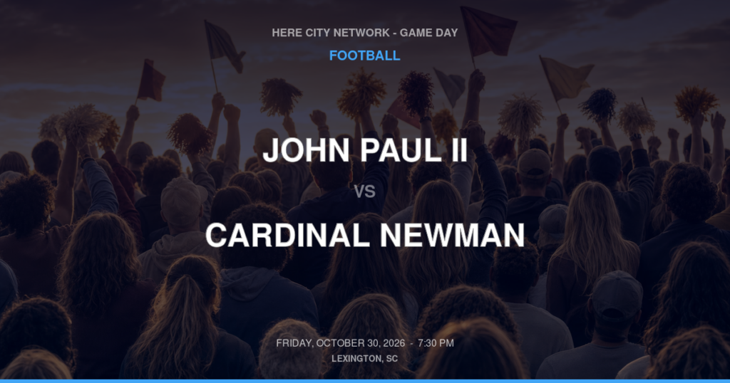 JOHN PAUL II vs CARDINAL NEWMAN FOOTBALL game day graphic - Lexington, SC