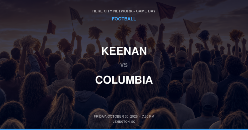 KEENAN vs COLUMBIA FOOTBALL game day graphic - Lexington, SC