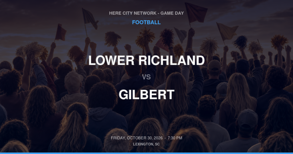 LOWER RICHLAND vs GILBERT FOOTBALL game day graphic - Lexington, SC