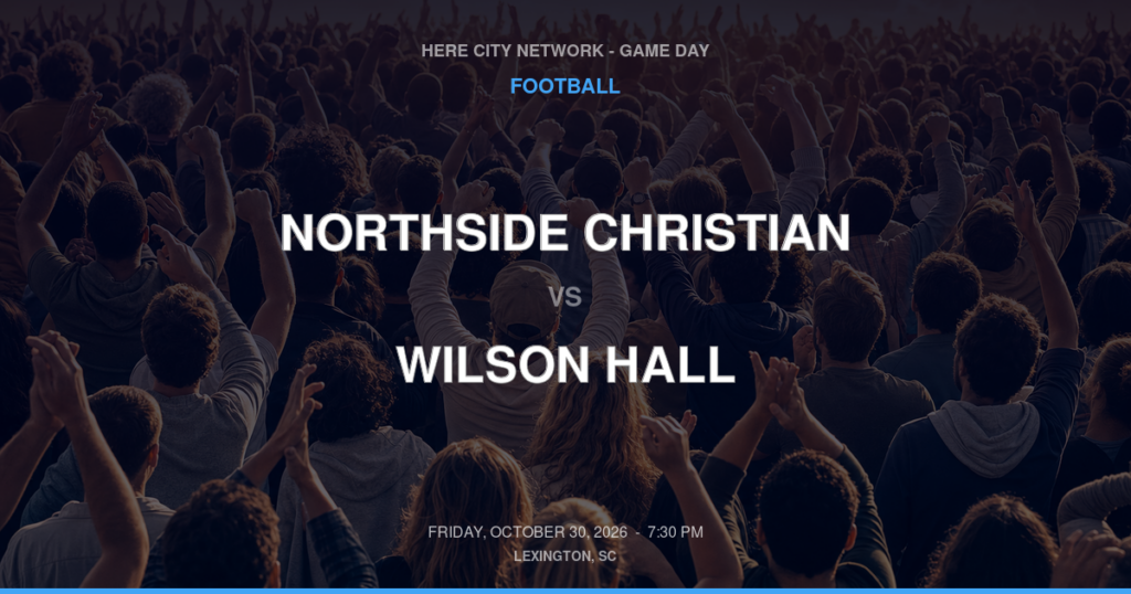 NORTHSIDE CHRISTIAN vs WILSON HALL FOOTBALL game day graphic - Lexington, SC