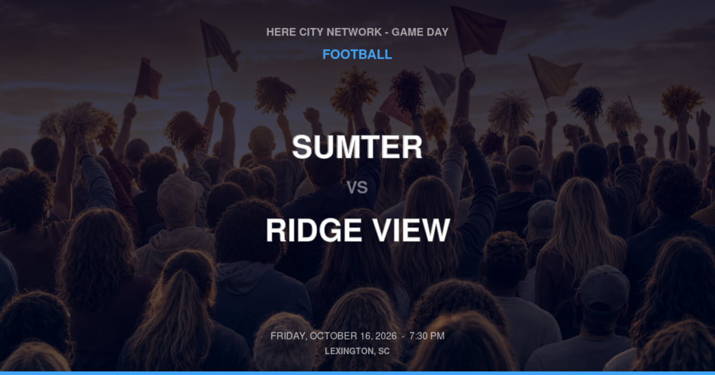 Sumter vs. Ridge View — Football Game Day — Columbia, SC — Oct 16, 2026